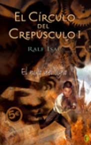 El círculo del crepúsculo I. El niño del siglo