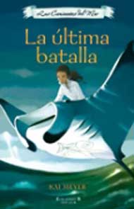 La última batalla. Caminantes del mar III