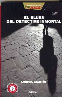 El blues del detective inmortal