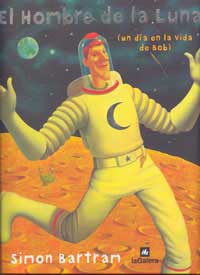 El hombre de la Luna : un día en la vida de Bob