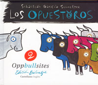 Los opuestoros = Oppbullsites