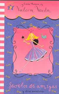 Valeria Varita : secretos de amigas y otras aventuras