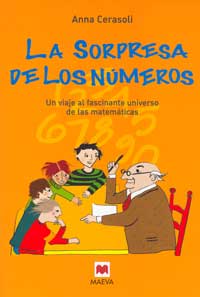 La sorpresa de los números : un viaje fascinante al universo de las matemáticas