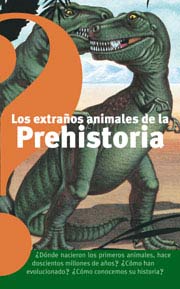 Los extraños animales de la prehistoria