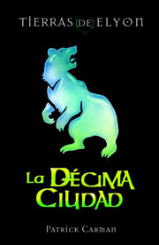 La décima ciudad (trilogía Tierras de Elyon)