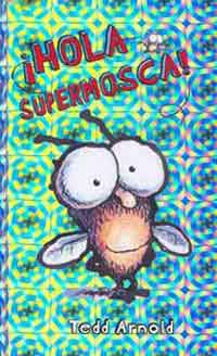 ¡Hola Supermosca!