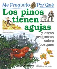 Los pinos tienen agujas y otras preguntas sobre bosques