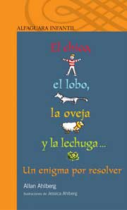 El chico, el lobo, la oveja y la lechuga : un enigma por resolver