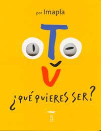 Tú ¿qué quieres ser?