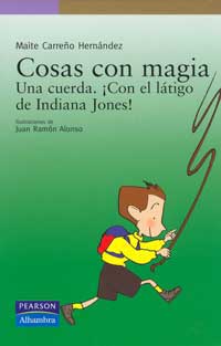 Cosas con magia : una cuerda. ¡Con el látigo de Indiana Jones!