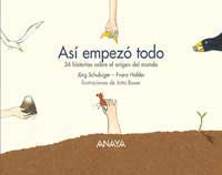 Así empezó todo : 34 historias sobre el origen del mundo