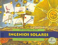 Ingenios solares : manual práctico para la construcción de aparatos sencillos relacionados con la energía solar