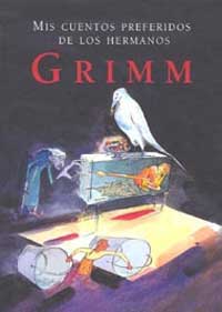 Mis cuentos preferidos de los hermanos Grimm