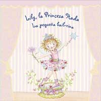 Lily, la princesa hada. La pequeña bailarina