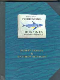 Enciclopedia prehistórica : tiburones y otros monstruos marinos