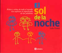 El sol de la noche : niños y niñas de todo el mundo nos explican el significado de las palabras