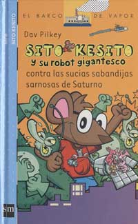 Sito Kesito y su robot gigantesco contra las sucias sabandijas sarnosas de Saturno