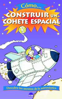 Cómo... construir un cohete espacial