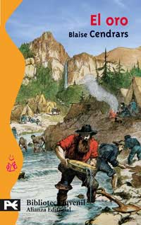 El oro : la maravillosa historia del general Johann August Suter