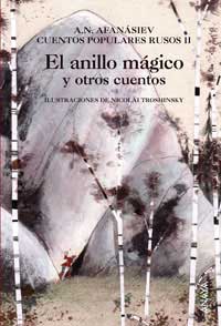 El anillo mágico y otros cuentos. Cuentos populares rusos II
