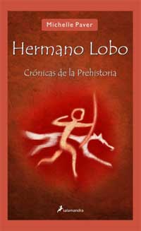 Hermano lobo. Crónicas de la prehistoria I