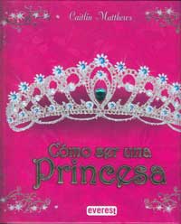 Cómo ser una princesa