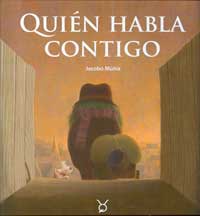 ¿Quién habla contigo?