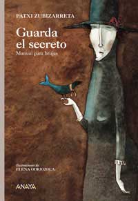 Guarda el secreto : manual para brujas