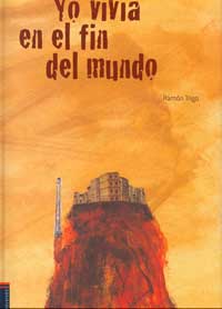 Yo vivía en el fin del mundo