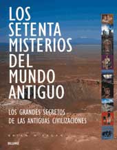 Los setenta misterios del mundo antiguo : los grandes secretos de las antiguas civilizaciones