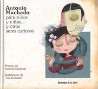Antonio Machado para niños y niñas... y otros seres curiosos