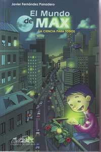 El mundo de Max : la ciencia para todos