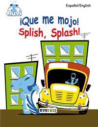 ¡Que me mojo! = Splish, splash!