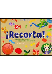 ¡Recorta! : un libro para jugar, recortar y pegar