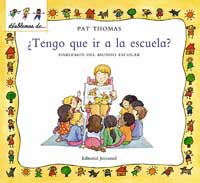 ¿Tengo que ir a la escuela?. Hablemos del mundo escolar