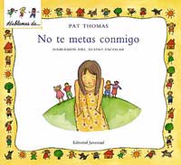 No te metas conmigo. Hablemos del acoso escolar