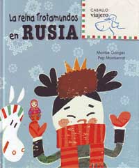 La reina Trotamundos en Rusia