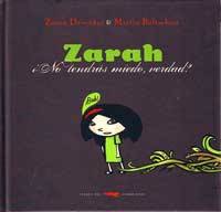 Zarah : ¿no tendrás miedo verdad?