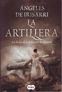 La artillera : la lucha de España por la libertad