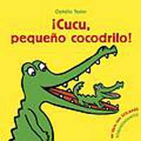 ¡Cucu, pequeño cocodrilo!
