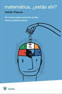 Matemática, ¿estás ahí? : sobre números, personajes, problemas y curiosidades