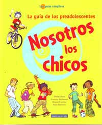 Nosotros los chicos : la guía de los preadolescentes