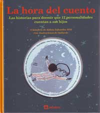 La hora del cuento : las historias para dormir que 12 personalidades cuentan a sus hijos