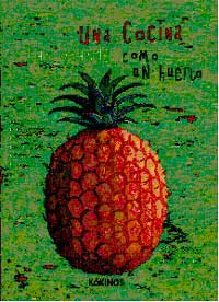 Una cocina tan grande como un huerto : 60 recetas para descubrir frutas y hortalizas de todo el mundo