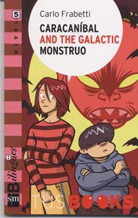 Caracaníbal and the galactic monstruo