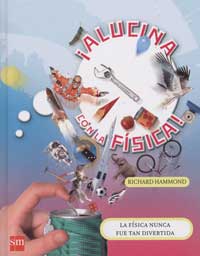 ¡Alucina con la física!
