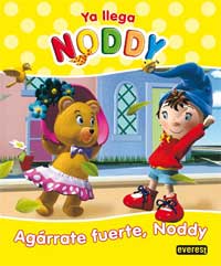 Agárrate fuerte, Noddy