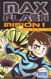 Max Flash. Misión 1. Empieza el juego