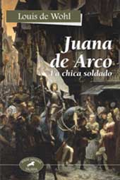 Juana de arco. La chica soldado