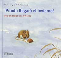 ¡Pronto llegará el invierno! : los animales en invierno